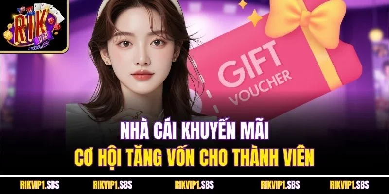 Nhà Cái Khuyến Mãi | Cơ Hội Tăng Vốn Cho Thành Viên