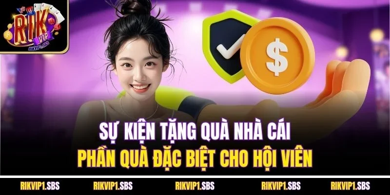 Sự Kiện Tặng Quà Nhà Cái | Phần Quà Đặc Biệt Cho Hội Viên