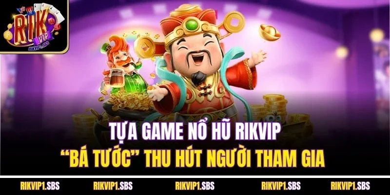 Tựa game nổ hũ rikvip “ Bá tước” thu hút người tham gia